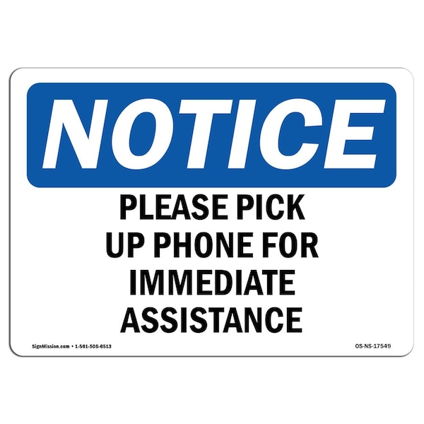 Safety Sign, OSHA Notice, 12" Height, Please Pick Up Phone For Immediate Assistance Sign, Landscape